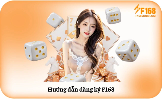 Hướng dẫn đăng ký tài khoản F168 từng bước chi tiết