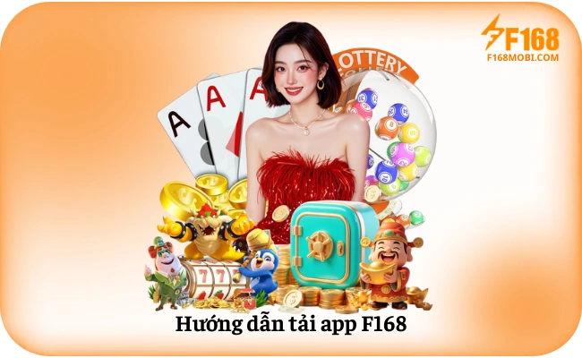 Hướng dẫn tải app F168 cho Android APK và iOS iPhone