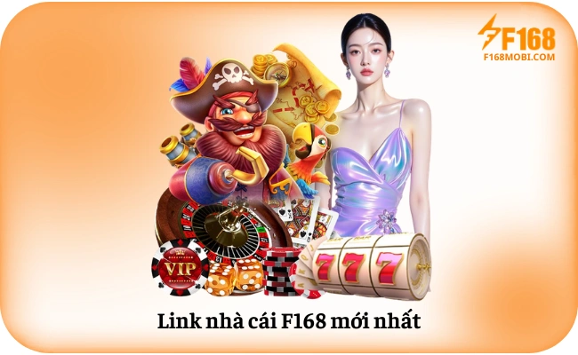 Link F168 mới nhất 2026 — cách truy cập khi bị nhà mạng chặn